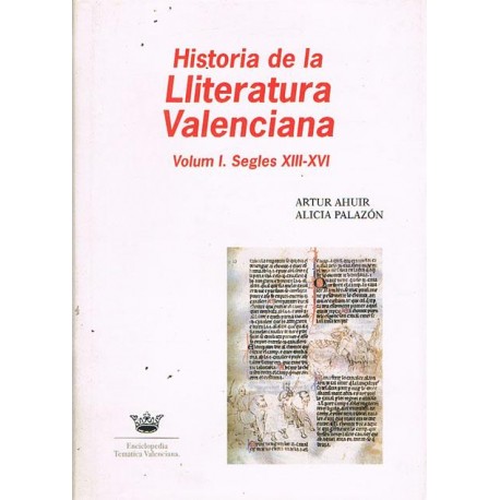Historia de la Lliteratura Valenciana: Volum I. Segles XIII-XVI