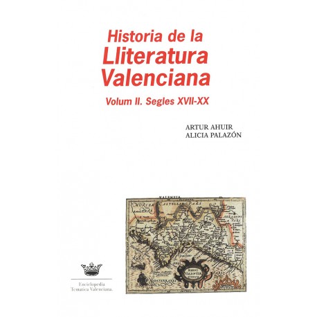 Historia de la Lliteratura Valenciana: Volum II. Segles XVII-XX